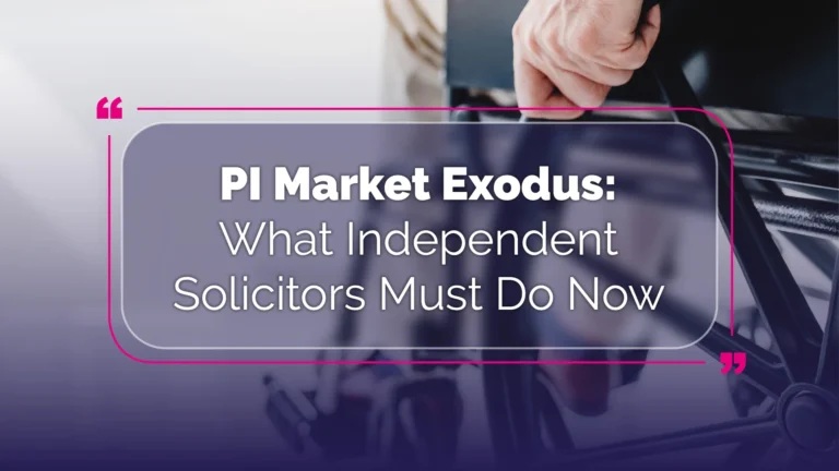 PI Market Exodus, What Independent Solicitors Must Do Now